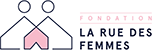 Fondation La rue des Femmes